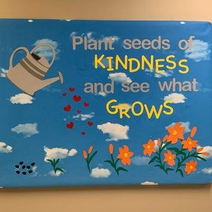 Plant Seeds Of Kindness And See Them Grow